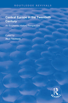 Paperback Central Europe in the Twentieth Century: An Economic History Perspective Book