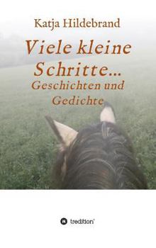 Hardcover Viele kleine Schritte...: Geschichten und Gedichte [German] Book