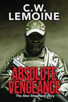 Paperback Absolute Vengeance: The Alex Shepherd Story Book