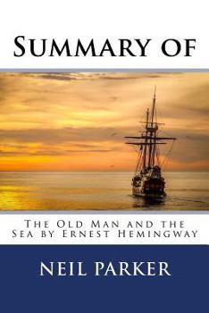 Summary of the Old Man and the Sea by Ernest Hemingway