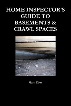Paperback Home Inspector's Guide to Basements & Crawl Spaces Book