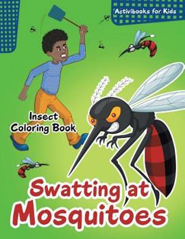Paperback Swatting at Mosquitoes Insect Coloring Book