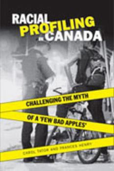 Hardcover Racial Profiling in Canada: Challenging the Myth of 'a Few Bad Apples' Book