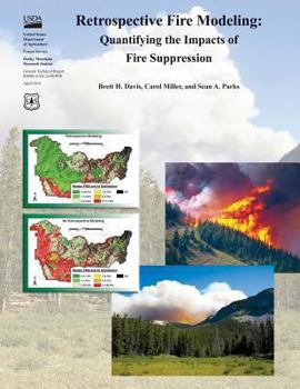 Paperback Retrospective Fire Modeling: Quantifying the Impacts of Fire Supression Book