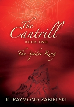 Hardcover The Cantrill Book Two: The Spider King Book