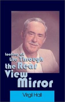 Paperback Looking at Life Through the Rear View Mirror Book