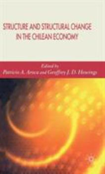 Hardcover Structure and Structural Change in the Chilean Economy Book