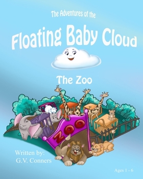 Paperback The Adventures of The Floating Baby Cloud(TM): The Zoo(c) Book