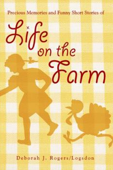 Paperback Precious Memories and Funny Short Stories of Life on the Farm Book