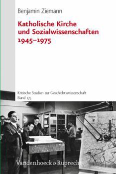 Paperback Katholische Kirche Und Sozialwissenschaften 1945-1975 [German] Book