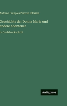 Geschichte der Donna Maria und andere Abenteuer: in Großdruckschrift (German Edition)