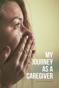 Paperback My Journey as a Caregiver Book