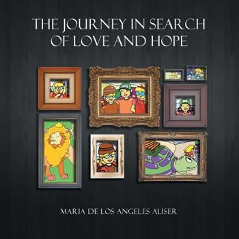 Paperback The Journey in Search of Love and Hope Book