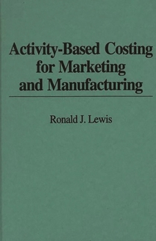Hardcover Activity-Based Costing for Marketing and Manufacturing Book