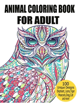 Paperback Animal Coloring Book For Adult: Stress Relieving Designs to Color, Fun and relaxing Animal Coloring Book for Adults Book