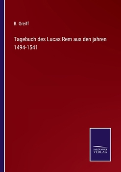 Tagebuch des Lucas Rem aus den jahren 1494-1541