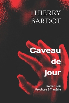 Paperback Caveau de jour: Roman psychotragique [French] Book