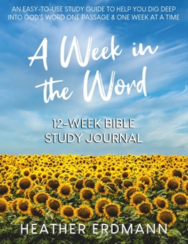 Paperback A Week in the Word: Dig Deep into God's Word One Passage and One Week at a Time Book