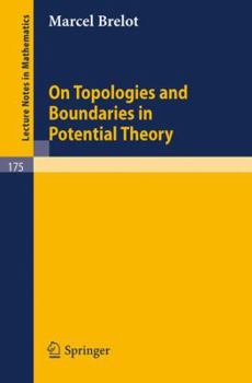 Paperback On Topologies and Boundaries in Potential Theory Book