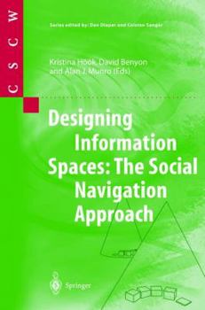 Paperback Designing Information Spaces: The Social Navigation Approach Book