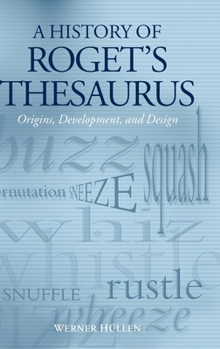 Hardcover A History of Roget's Thesaurus: Origins, Development, and Design Book