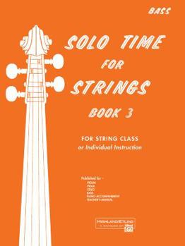Paperback Solo Time for Strings, Bk 3: Bass Book
