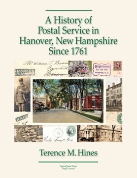 Paperback A History of Postal Service in Hanover, New Hampshire Since 1761 Book