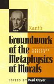 Paperback Kant's Groundwork of the Metaphysics of Morals: Critical Essays Book