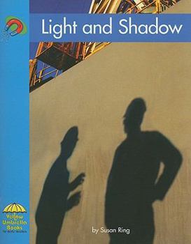 Light and Shadow (Yellow Umbrella Books: Science) - Book  of the Yellow Umbrella Books: Science
