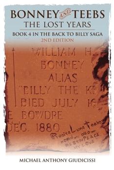 Paperback Bonney and Teebs; The Lost Years: Book 4 in the Back to Billy Saga Book