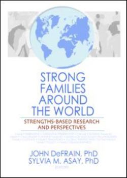 Paperback Strong Families Around the World: Strengths-Based Research and Perspectives Book