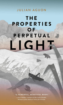 Hardcover The Properties of Perpetual Light Book