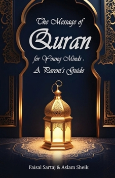 Paperback A Message of Quran for Young Minds: A Parent's Guide Book
