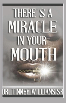 Paperback There's a Miracle in Your Mouth Book