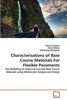 Paperback Characterisations of Base Course Materials For Flexible Pavements Book