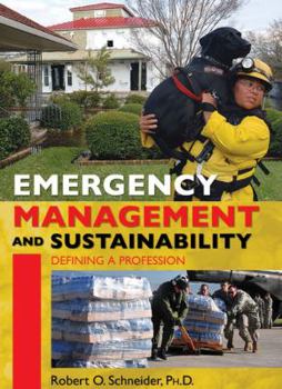 Emergency Management and Sustainability: Defining a Profession