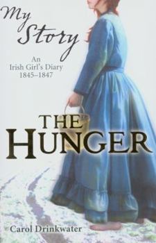The Hunger: The Diary of Phyllis McCormack, Ireland, 1845-1847 - Book  of the My Story: Girls