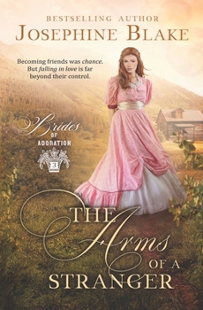 The Arms of a Stranger (Brides of Adoration) - Book #3 of the Brides of Adoration 