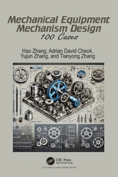 Hardcover Mechanical Equipment Mechanism Design: 100 Cases Book
