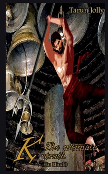 Paperback K-The ultimate truth (K-The Last Warrior Book 2) / के-द अल्टीमेट ट्ë [Hindi] Book