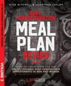 Paperback Body Transformation Meal Plan Design (UP Encyclopaedia of Personal Training Volume 2) Book