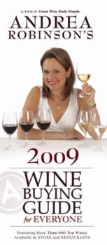 Paperback Andrea Robinson's Wine Buying Guide for Everyone: Featuring More Than 800 Top Wines Available in Stores and Restaurants Book