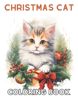 Paperback Christmas Cat Coloring Book: Stress Relief And Relaxation Coloring Pages Book