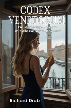 Paperback Codex Venetorum: Ein Venedig Roman mit Alessandra Morosini [German] Book