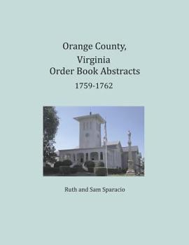 Paperback Orange County, Virginia Order Book Abstracts 1759-1762 Book