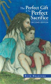 Paperback The Perfect Gift & the Perfect Sacrifice: Second Edition Book