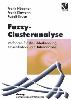 Paperback Fuzzy-Clusteranalyse: Verfahren Für Die Bilderkennung, Klassifizierung Und Datenanalyse [German] Book
