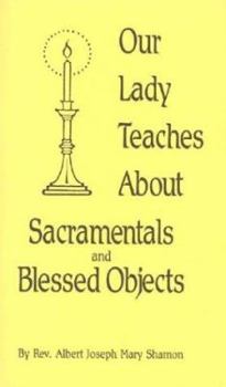 Paperback Our Lady Teaches about Sacramentals and Blessed Objects Book