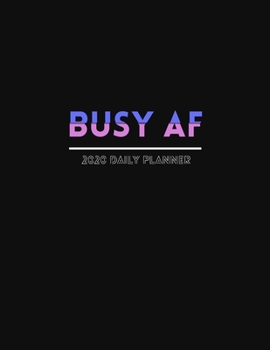 Busy AF 2020 Daily Planner: January to December 2020 Monthly Planner + calendar views, Black Professional Cover, Planner/Journal/Password-tracker/Important Dates & Notes .