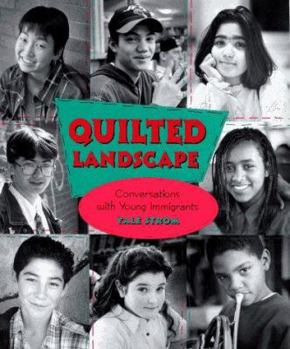 Hardcover Quilted Landscape: Conversations with Young Immigrants Book